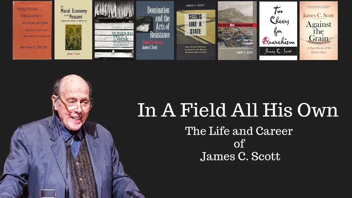 James C. Scott: A Visionary Scholar Who Reshaped Political Thought